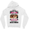 Never Underestimate A Man Who Watches Friends And Was Born in December Zipper Hoodie