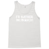 i'd rather be lifting Tank Top
