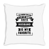 I've Been Called A Lot Of Names But Husband Is My Favorite Throw Pillow