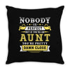 Nobody Is Perfect But If You Are An Aunt You Are Pretty Damn Close Throw Pillow