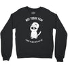 not today fam Crewneck Sweatshirt