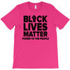 black lives matter! T-Shirt