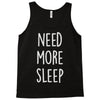 need more sleep (2) Tank Top