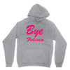 bye felicia Unisex Hoodie