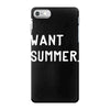 i want summer iPhone 7 Case
