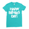 happy father&rsquo;s day 2 Ladies Fitted T-Shirt