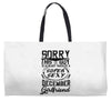This Guy Is Taken By A Super Sexy December Girlfriend Weekender Totes