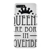 queens are born in november (2) iPhone 7 Plus Case