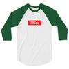 Thicc Hypebeast 3/4 Sleeve Shirt