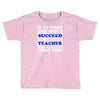 teach success tee Toddler T-shirt