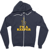 i'm a keeper Zipper Hoodie