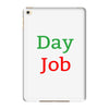day job iPad Mini 4