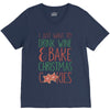 i just want to drink wine &amp; bake christmas cookies V-Neck Tee