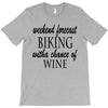 weekend forecast biking with a change of wine T-Shirt