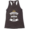 Legends Are Born In May Racerback Tank