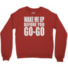 wake me up before you go go Crewneck Sweatshirt