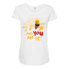 and you are it Maternity Scoop Neck T-shirt