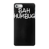 bah humbug iPhone 7 Case