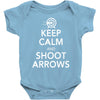 keep calm &amp; shoot arrows Baby Onesie