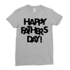happy father&rsquo;s day Ladies Fitted T-Shirt