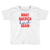 make america kind again Toddler T-shirt