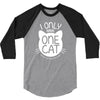 i only have one cat my cat has a few cat 3/4 Sleeve Shirt