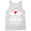 I Am Actually In A Very Commited Relationship Tank Top