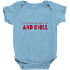 and chill Baby Bodysuit