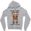 be the person your dog thinks you are Zipper Hoodie