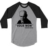 Your Mom, Sigmund Freud Quote, 3/4 Sleeve Shirt