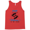 Pop is my Name Fishing Is My Game Tank Top