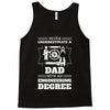 Never Underestimate A Dad With An Engineering Degree Tank Top