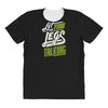 let your All Over Women's T-shirt