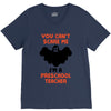 Halloween You Cant Scare Me Im A Preschool Teacher V-Neck Tee