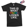 This Is What Trans Looks Like Exclusive T-shirt