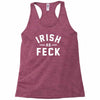 irish as feck ireland Racerback Tank
