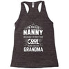 I Am Called Nanny... Racerback Tank