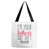 I'm Your Father's Day Gift Mom Says You're Welcome Tote Bags