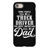 Some People Call Me a Truck Driver The Most Important Call Me Dad iPhone 8