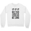 may your tequila be strong and your weekends be long Crewneck Sweatshirt
