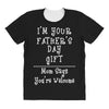 I'm Your Father's Day Gift Mom Says You're Welcome All Over Women's T-shirt