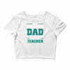 proud dad of a freaking awesome teacher. father's day gift for dad. Crop Top