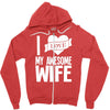 i love my awesome wife Zipper Hoodie