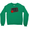 i will not become a stripper Crewneck Sweatshirt