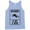 wizardry is not a crime Tank Top