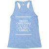 merry christmas ya filthy animal Racerback Tank