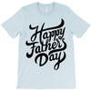 happy fathers day T-Shirt
