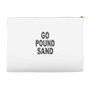 go pound sand Accessory Pouches