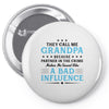 They Call Me Grandpa Because Partner in the Crime Makes Me Sound Like Pin-back button