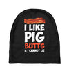 i like pig butts and i cannot lie Baby Beanies